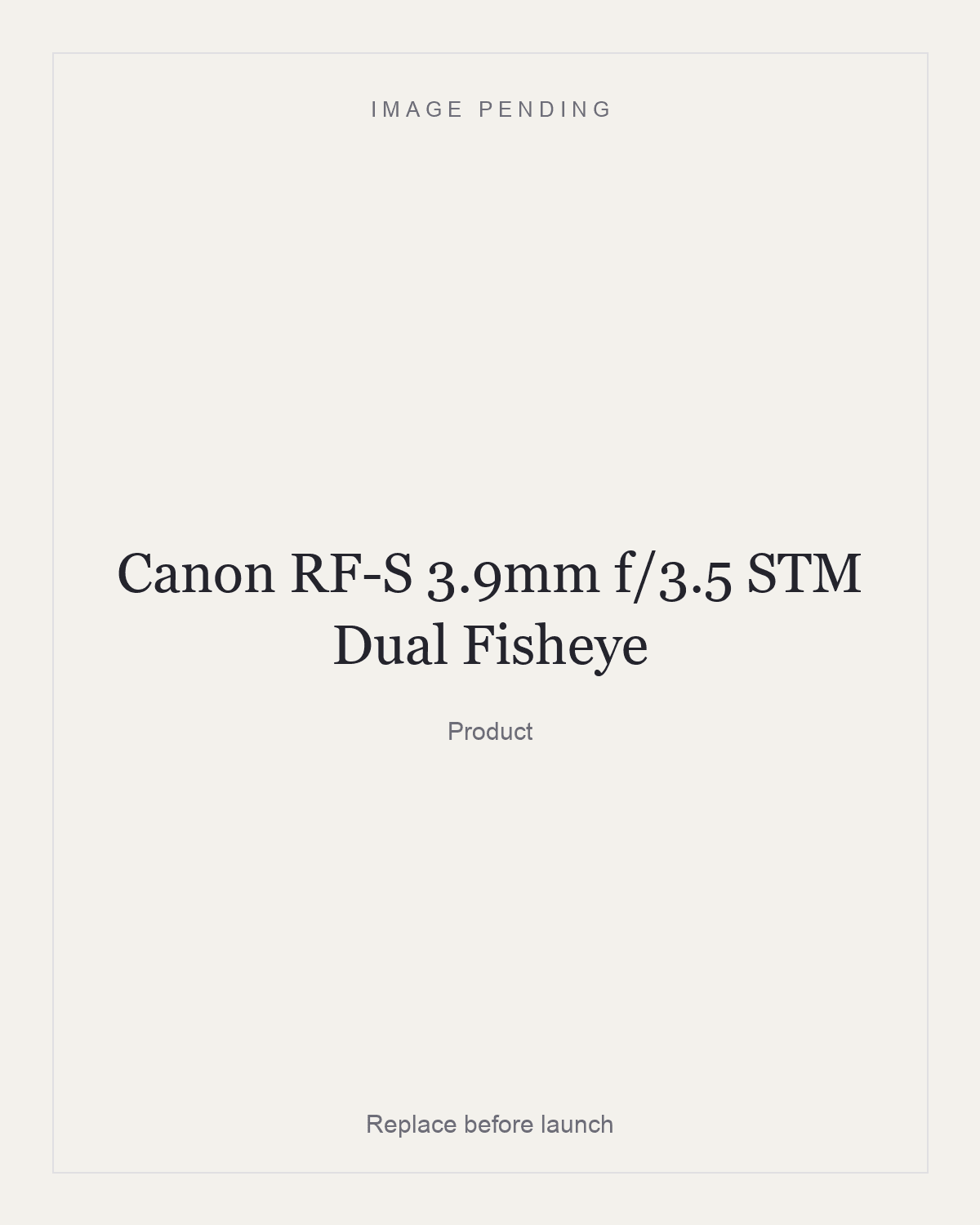 Canon RF-S 3.9mm f/3.5 STM Dual Fisheye, product