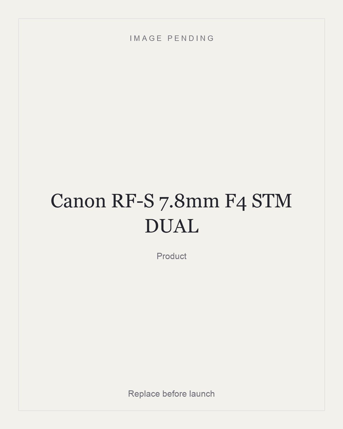 Canon RF-S 7.8mm F4 STM DUAL, product
