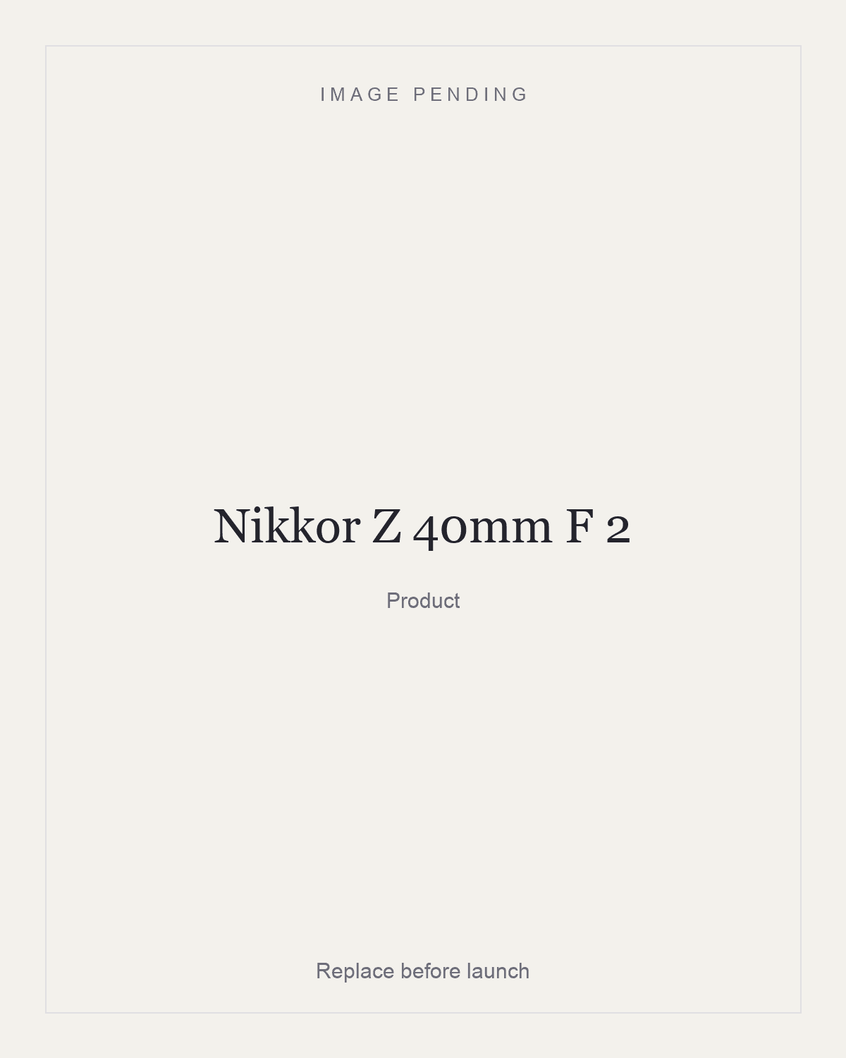 Nikkor Z 40mm F 2, product