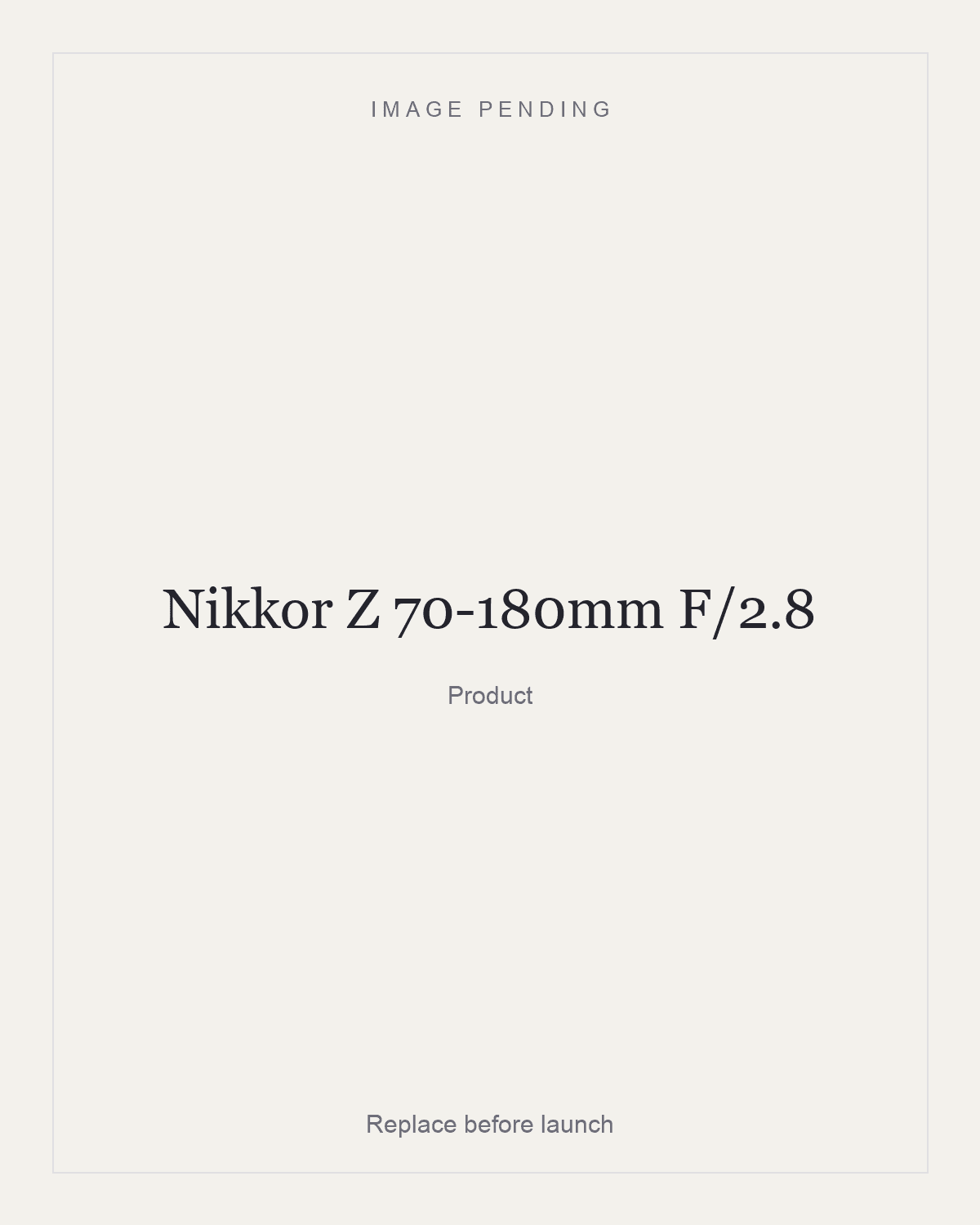 Nikkor Z 70-180mm F/2.8, product
