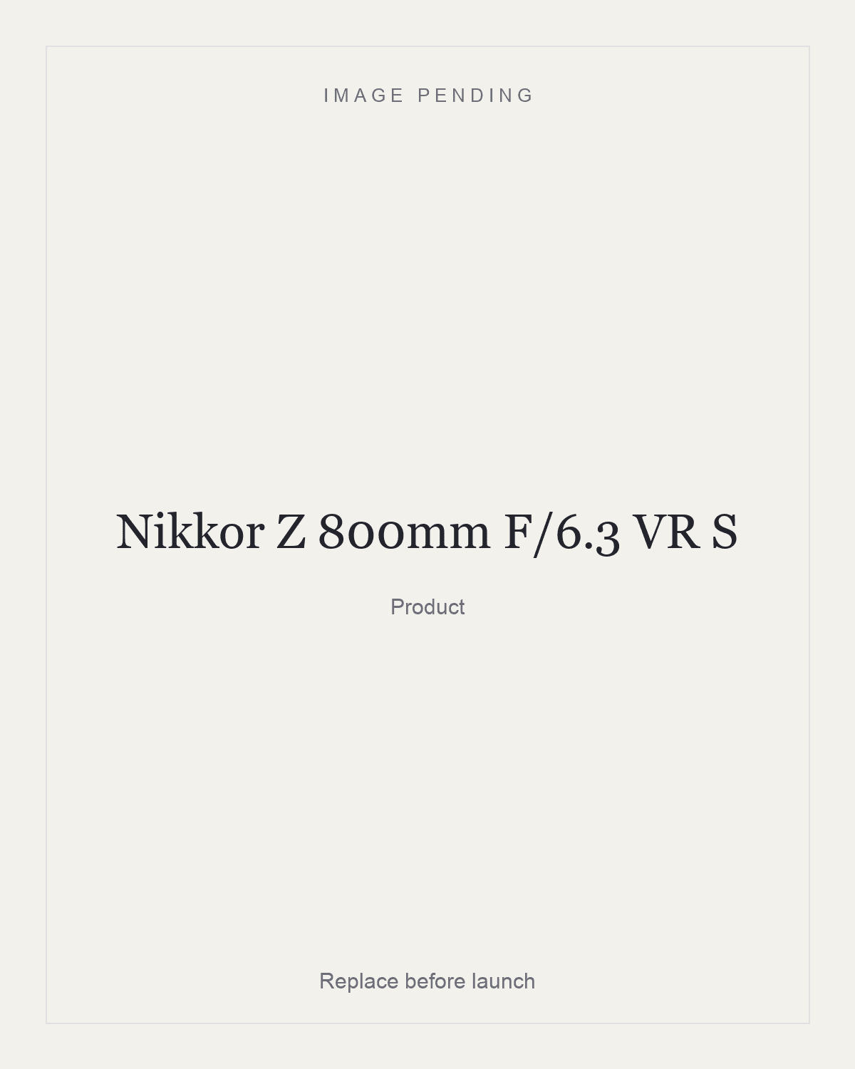 Nikkor Z 800mm F/6.3 VR S, product