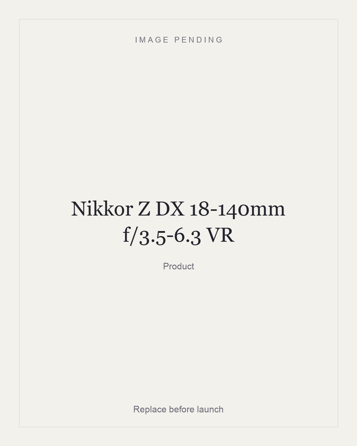 Nikkor Z DX 18-140mm f/3.5-6.3 VR, product