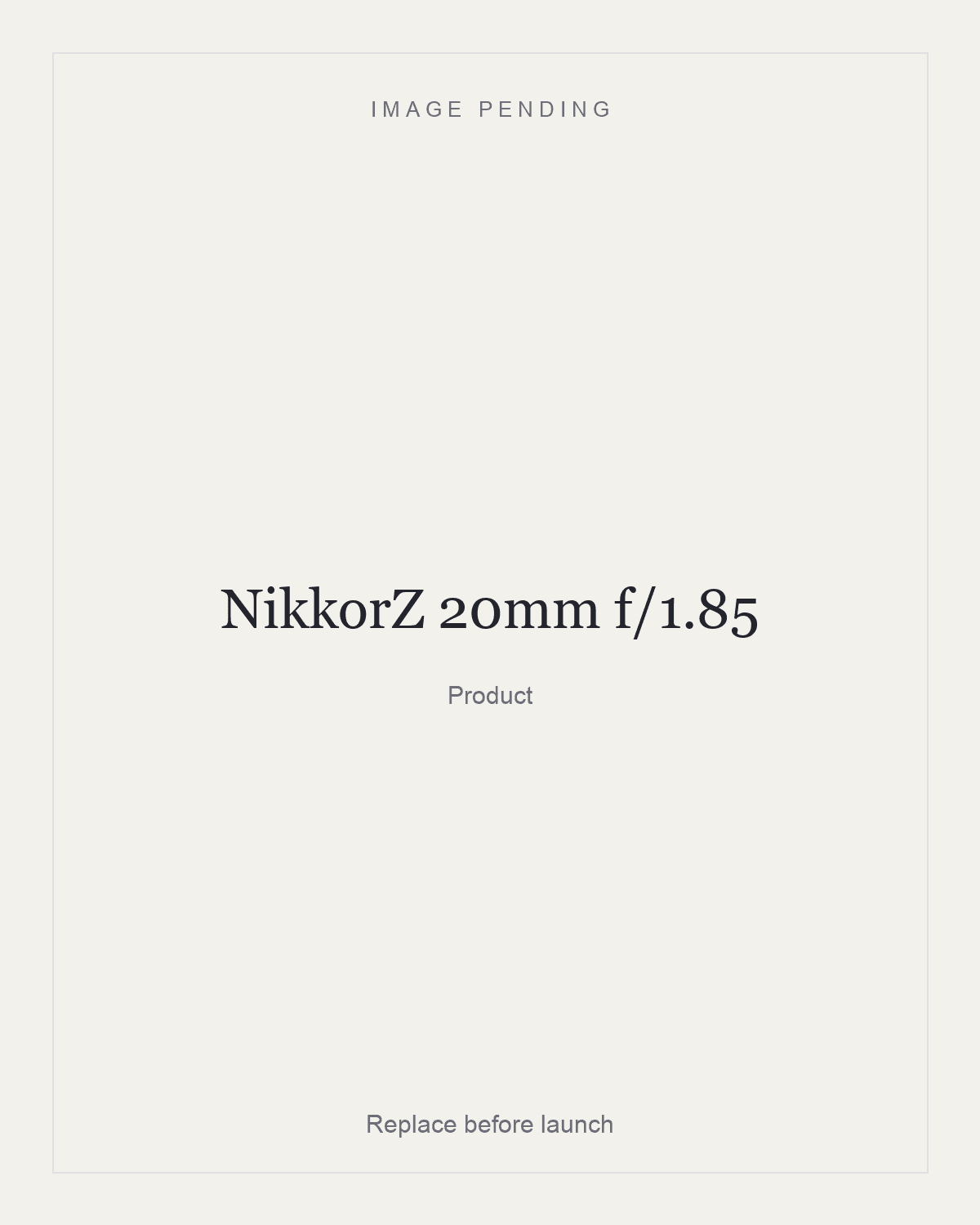 NikkorZ 20mm f/1.85, product