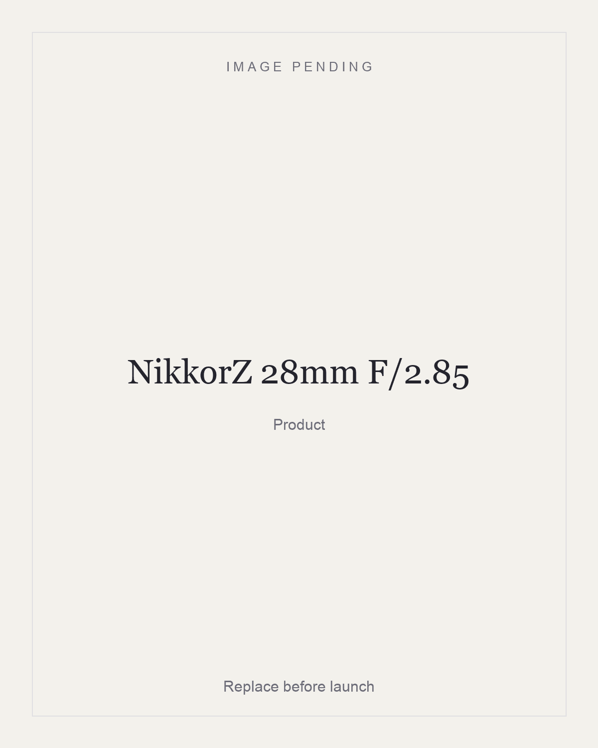 NikkorZ 28mm F/2.85, product