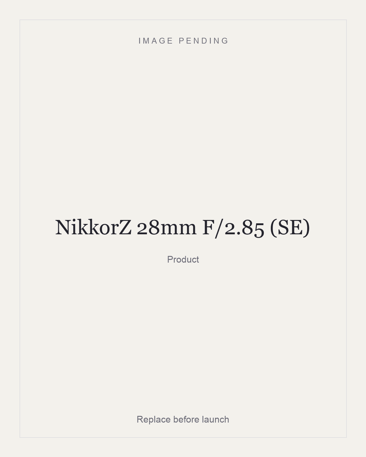 NikkorZ 28mm F/2.85 (SE), product