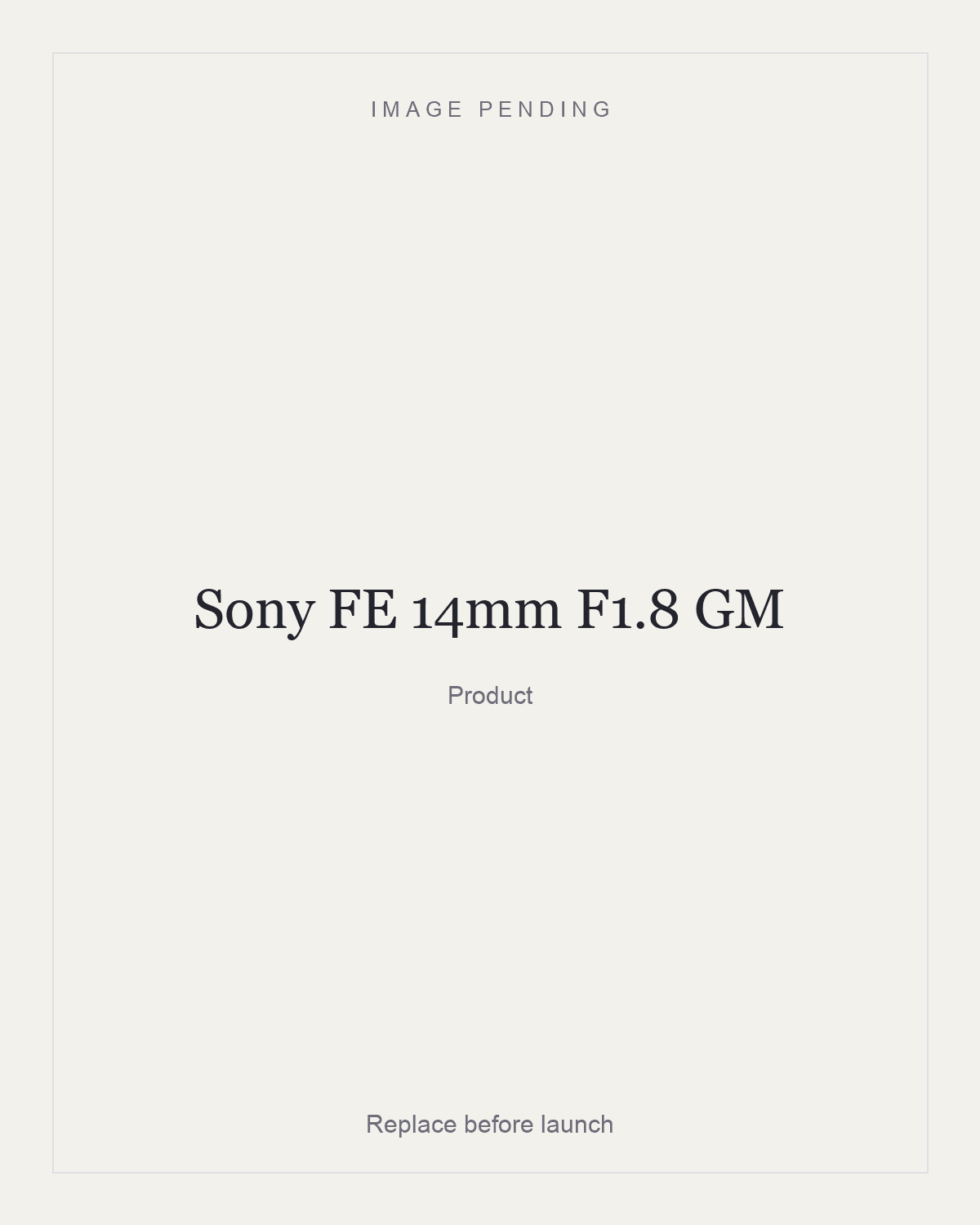 Sony FE 14mm F1.8 GM