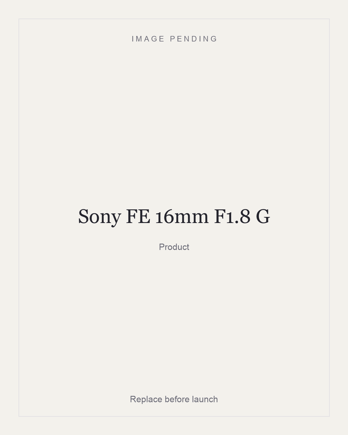 Sony FE 16mm F1.8 G, product