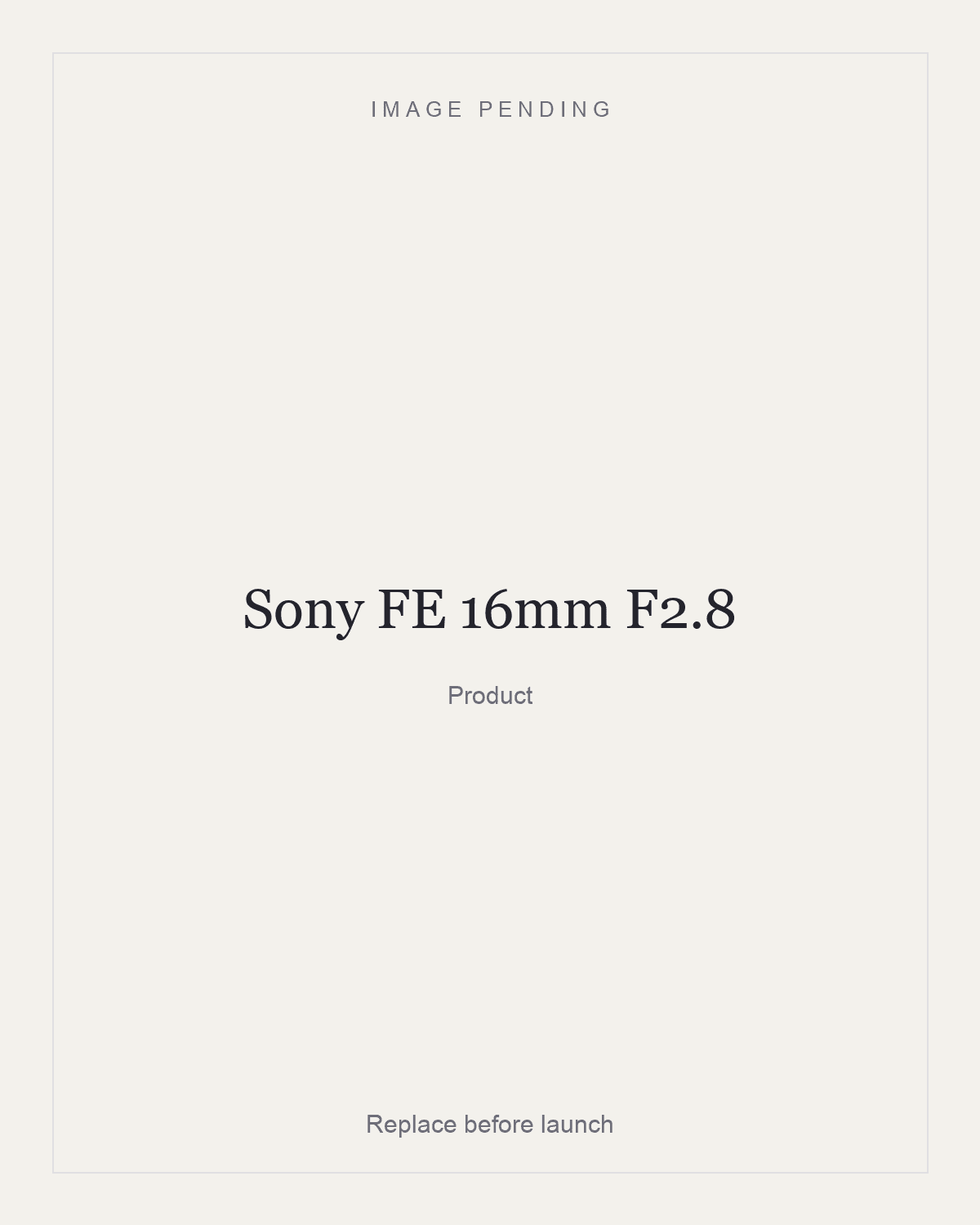 Sony FE 16mm F2.8, product