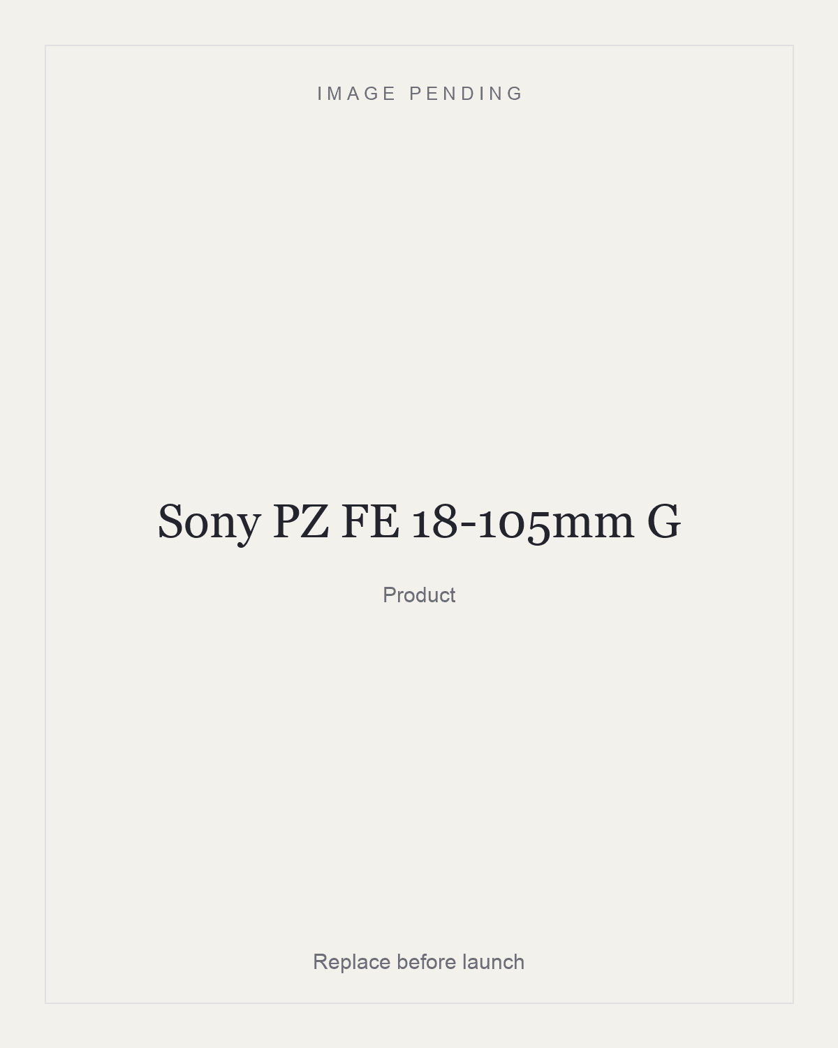 Sony PZ FE 18-105mm G, product
